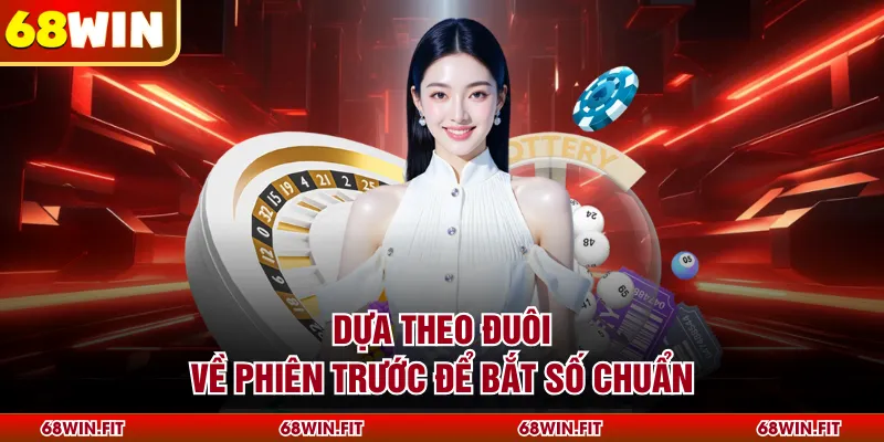 Dựa theo đuôi về phiên trước để bắt số chuẩn
