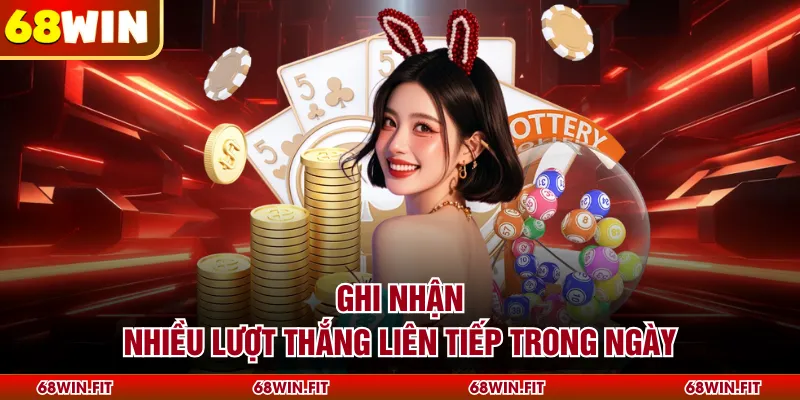 Ghi nhận nhiều lượt thắng liên tiếp trong ngày