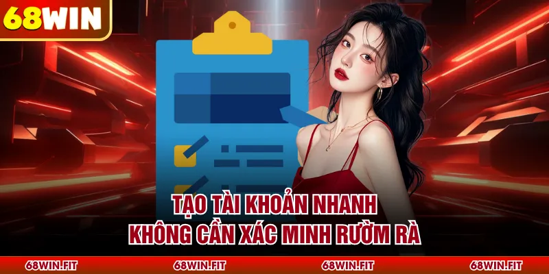 Tạo tài khoản nhanh không cần xác minh rườm rà